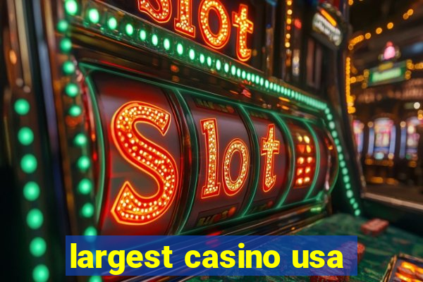 largest casino usa