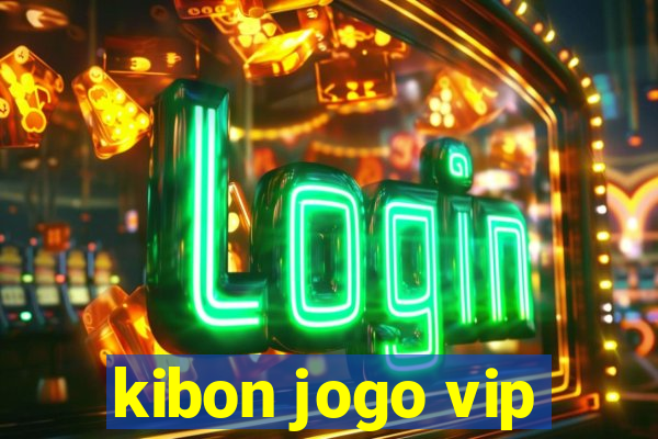 kibon jogo vip