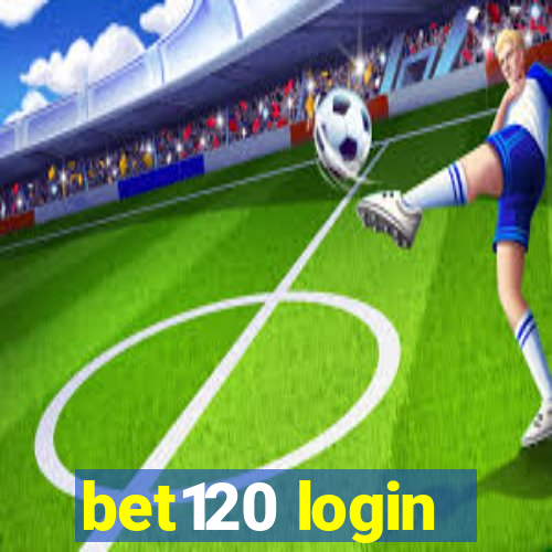 bet120 login