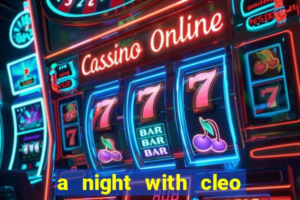 a night with cleo slot jackpot