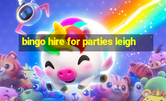 bingo hire for parties leigh