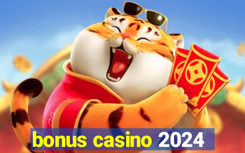 bonus casino 2024