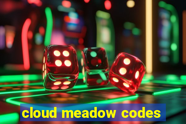 cloud meadow codes