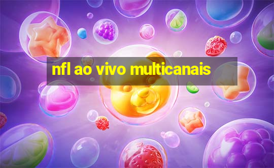 nfl ao vivo multicanais