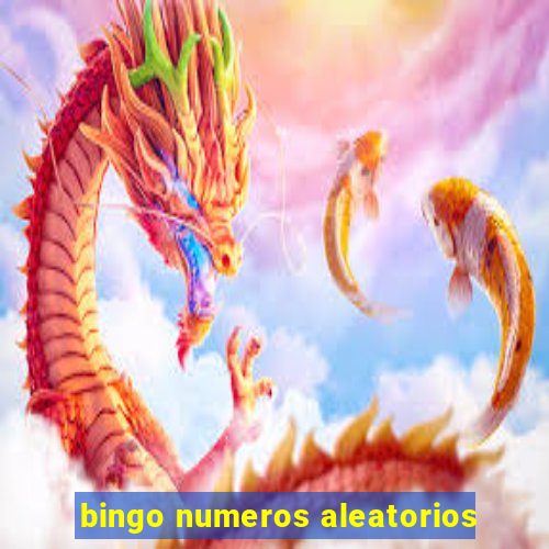 bingo numeros aleatorios