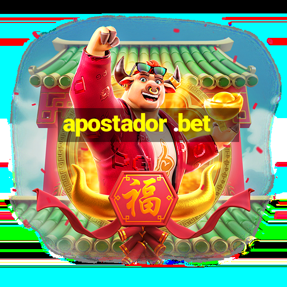 apostador .bet