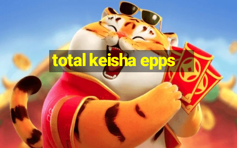 total keisha epps