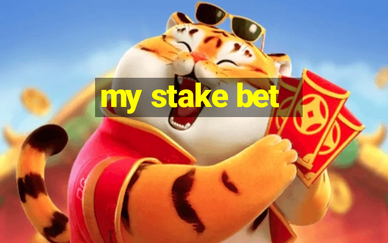 my stake bet