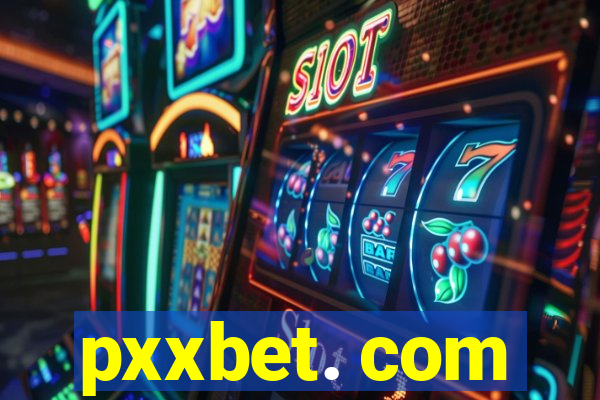 pxxbet. com