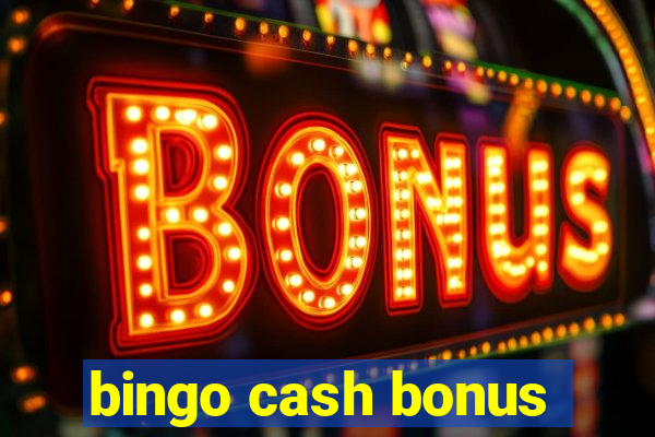 bingo cash bonus